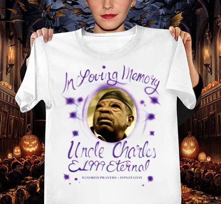 In Lover Memories Uncle Charles And 1999 Eternal t-shirt woman shirt