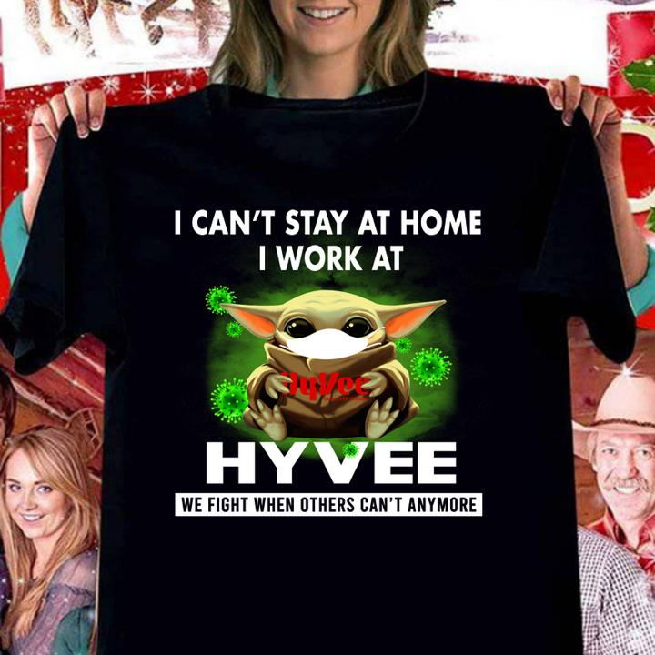 Baby Yoda I can’t stay at home i work at Hy-Vee Coronavirus t-shirt woman shirt