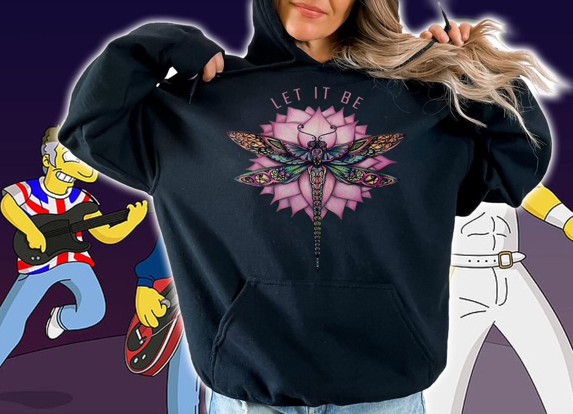 Let It Be Dragonfly Lotus t-shirt hoodie