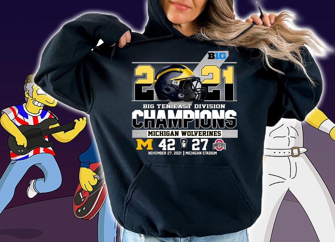 B1G 2021 Big Ten East Division Champions Michigan Wolverines 42 27 Ohiostate t-shirt hoodie