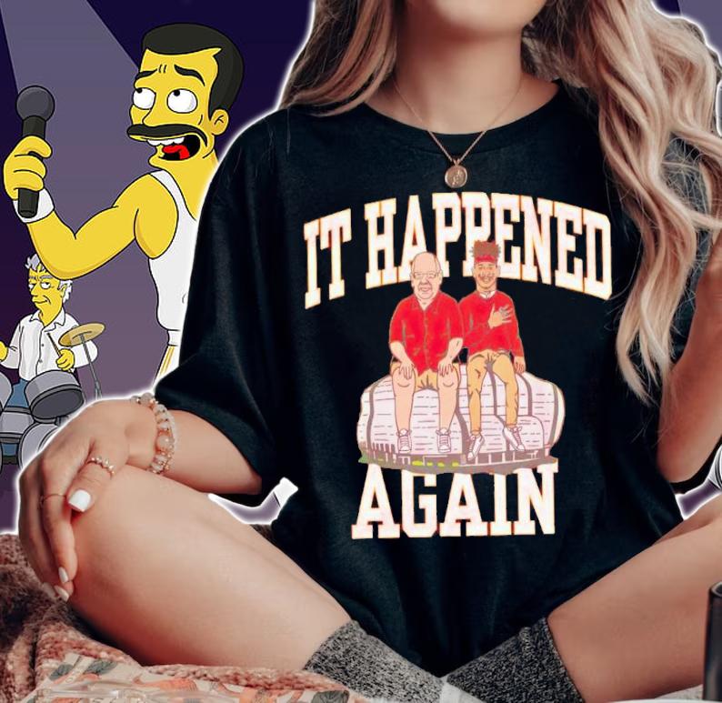 Andy Reid and Patrick Mahomes it happened again shirt t-shirt woman shirt