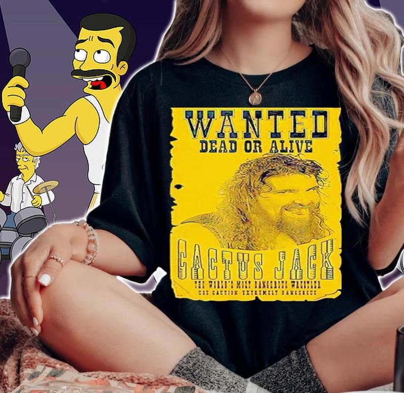 Cactus Jack Wanted Dead Mick Foley shirt t-shirt woman shirt