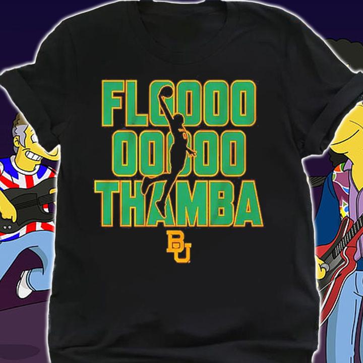Flooooo Thamba Baylor Basketball Shirt t-shirt shirt