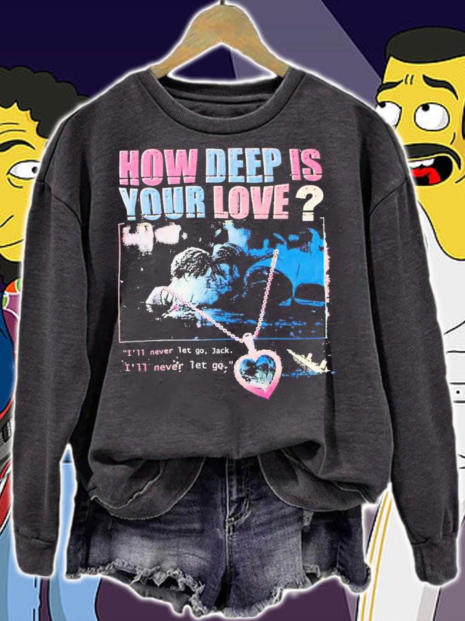 How deep is your love i'll never let go Jack i'll never let go shirt t-shirt sweatshirt