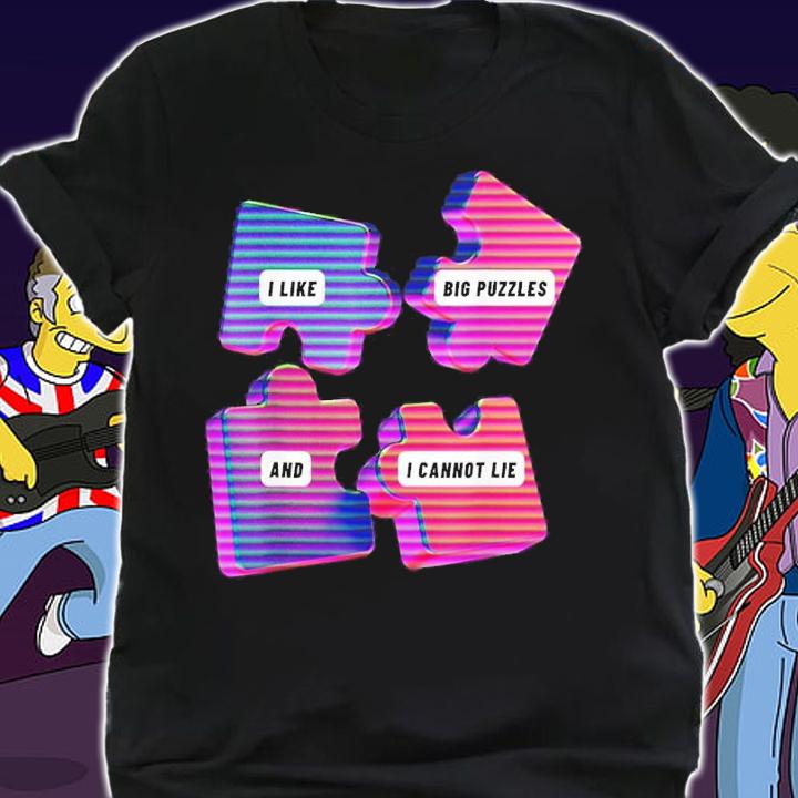 I Like Big Puzzles And I Cannot Lie Shirt t-shirt shirt