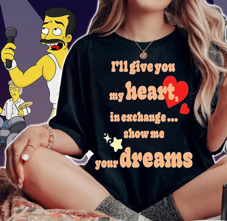 I'll Give You My Heart In Exchange Show Me Your Dreams Shirt t-shirt woman shirt