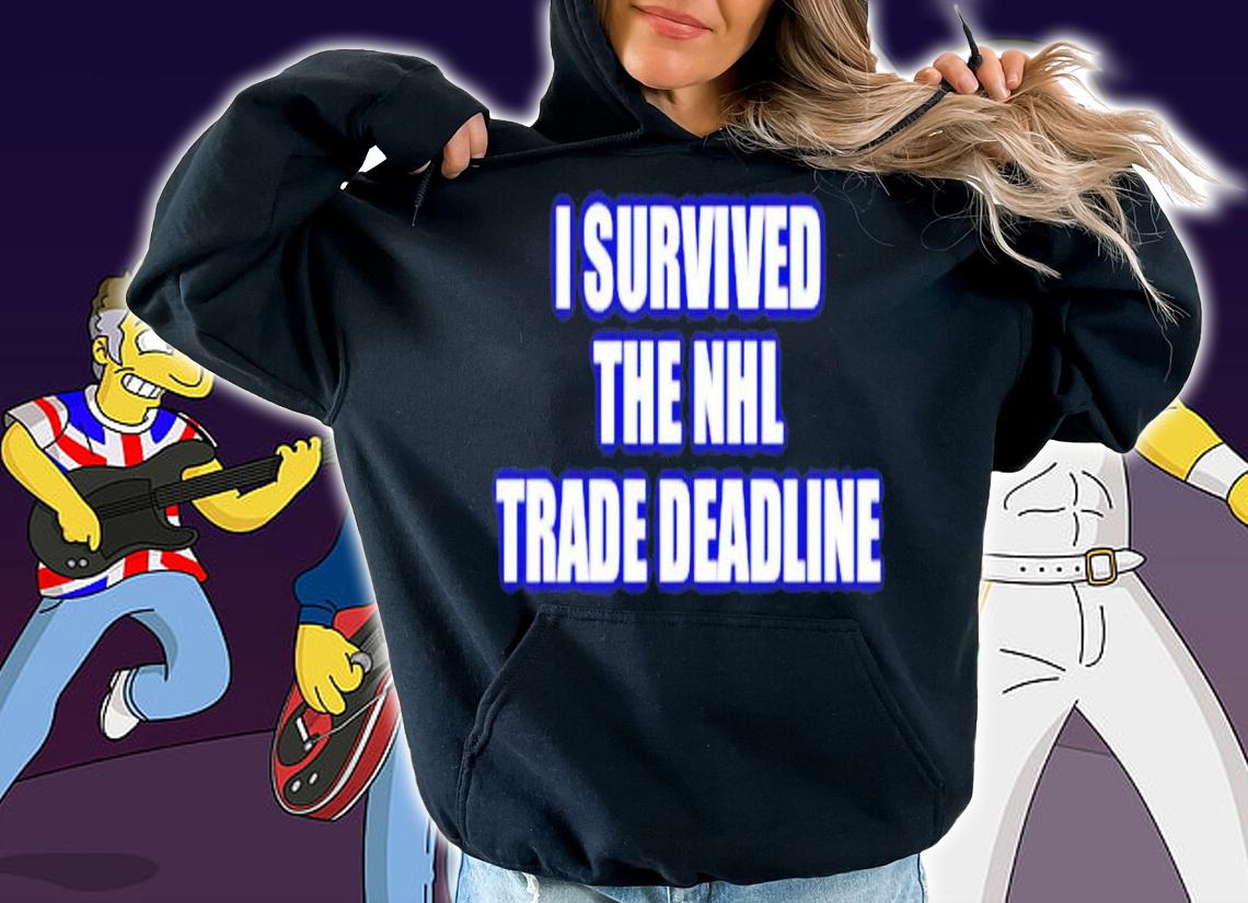 I survived the NHL trade deadline shirt t-shirt hoodie