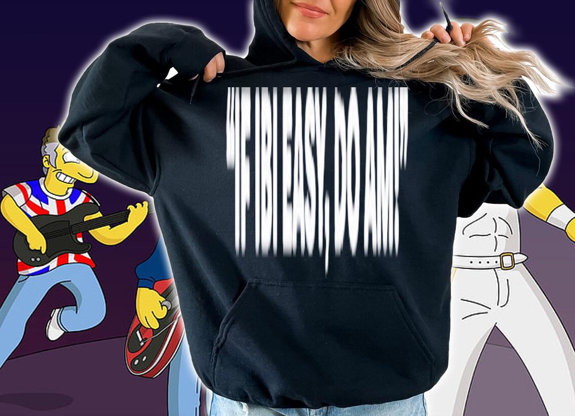 If ibi easy do am shirt t-shirt hoodie