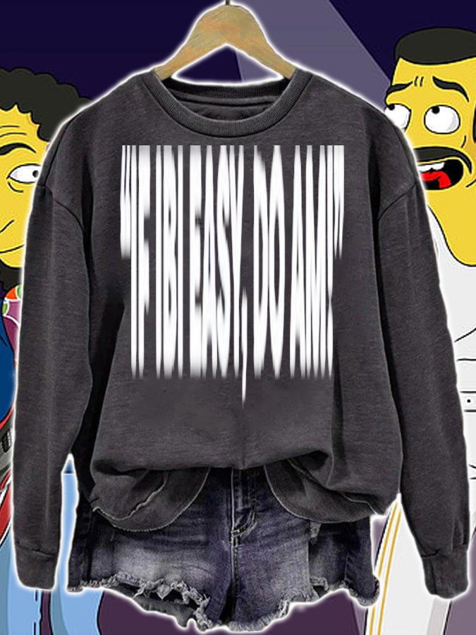 If ibi easy do am shirt t-shirt sweatshirt