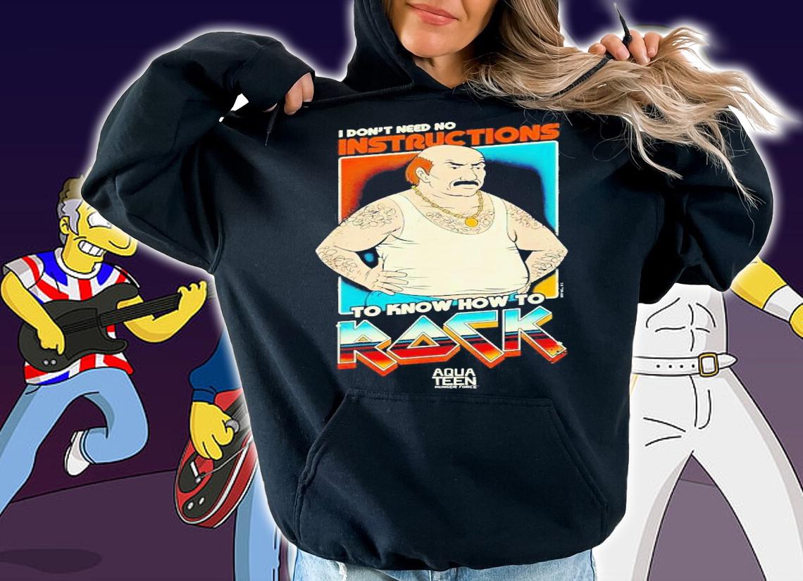 I don't need no instructions to know how to rock Aqua Teen Hunger Force shirt t-shirt hoodie