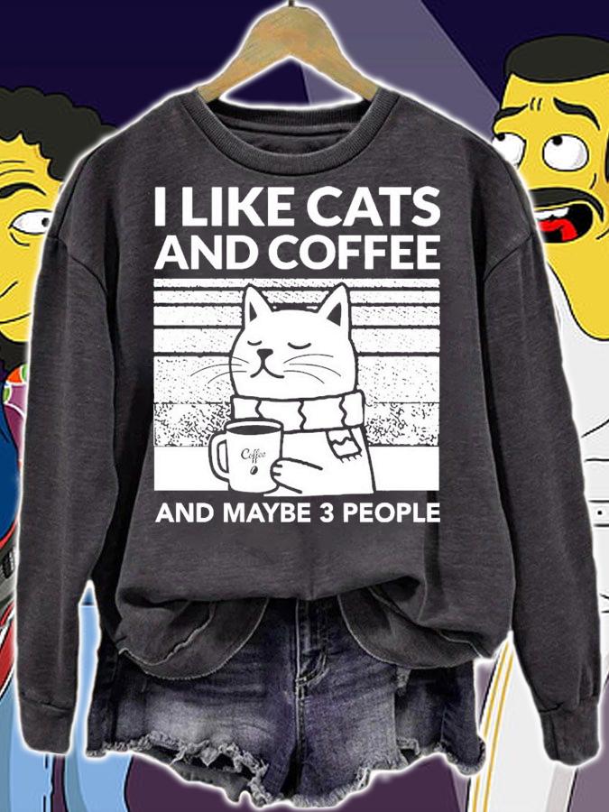 I like cats and coffee and maybe 3 people shirt t-shirt sweatshirt