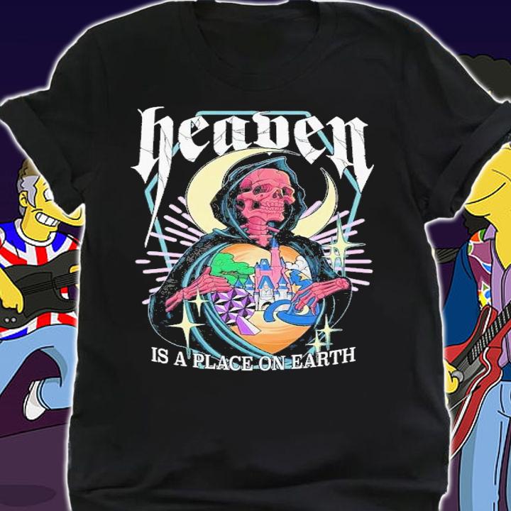 Heaven is a place on earth shirt t-shirt shirt