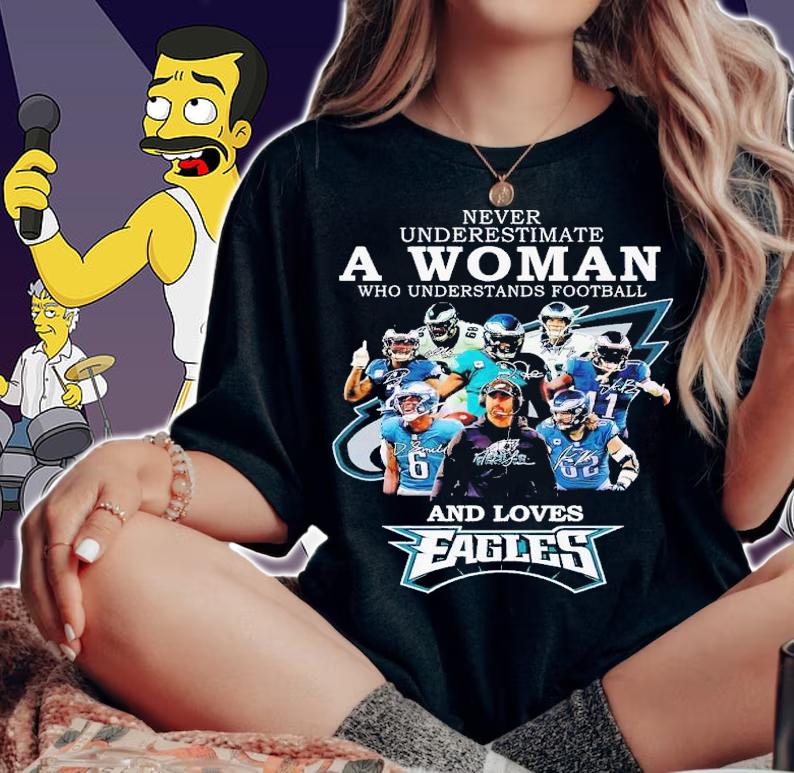 Never underestimate a woman who understands football and loves Eagles signatures shirt t-shirt