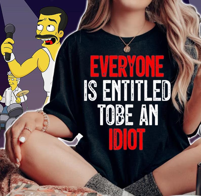 Everyone is entitled to be an Idiot Pro Joe Biden Novelty shirt t-shirt woman shirt