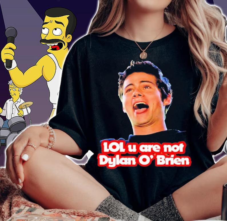 Lol U Are Not Dylan O'brien T-Shirt t-shirt woman shirt