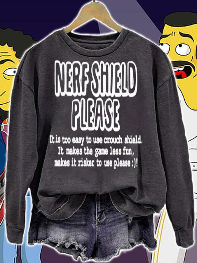 Nerf shield please it is too easy to use crouch shield shirt t-shirt