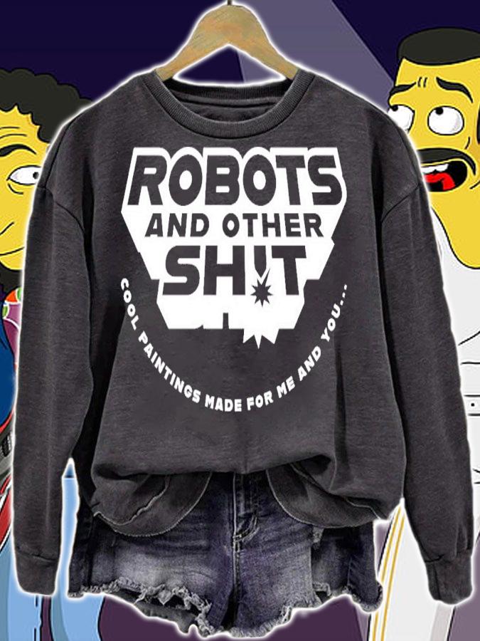 Robots and other shit shirt t-shirt