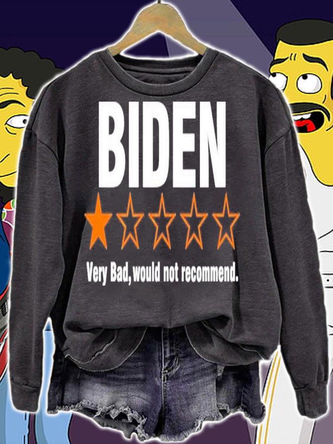 Biden Very Bad Would Not Recommend T-Shirt t-shirt sweatshirt