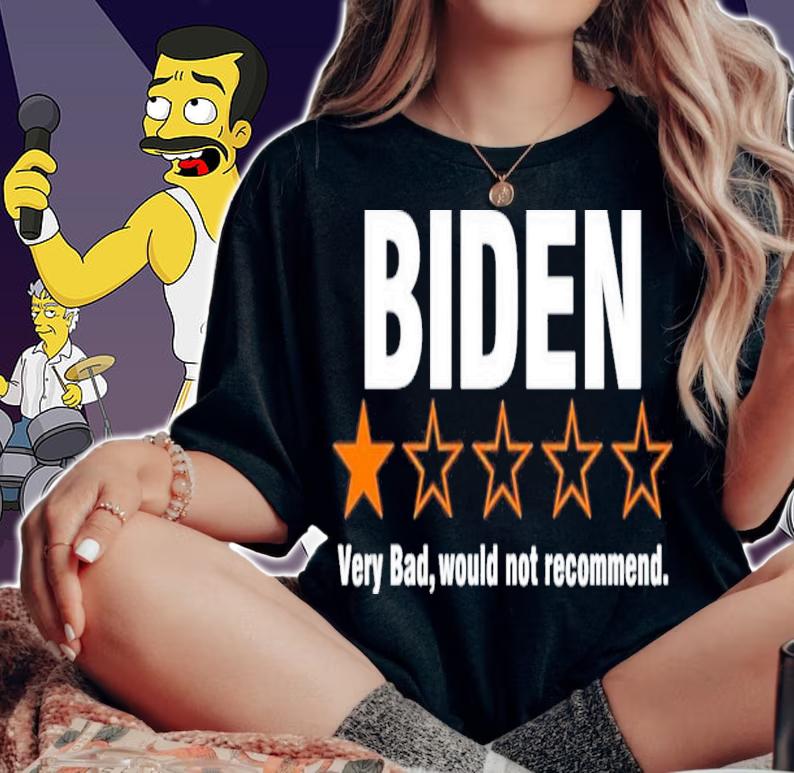 Biden Very Bad Would Not Recommend T-Shirt t-shirt woman shirt
