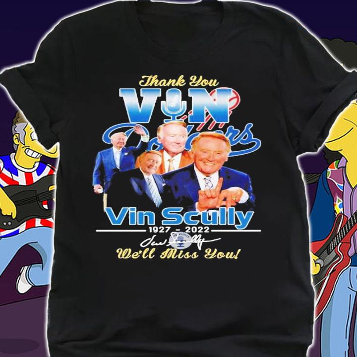 Thank you Vin Scully 1927 2022 we'll miss you signature shirt t-shirt shirt