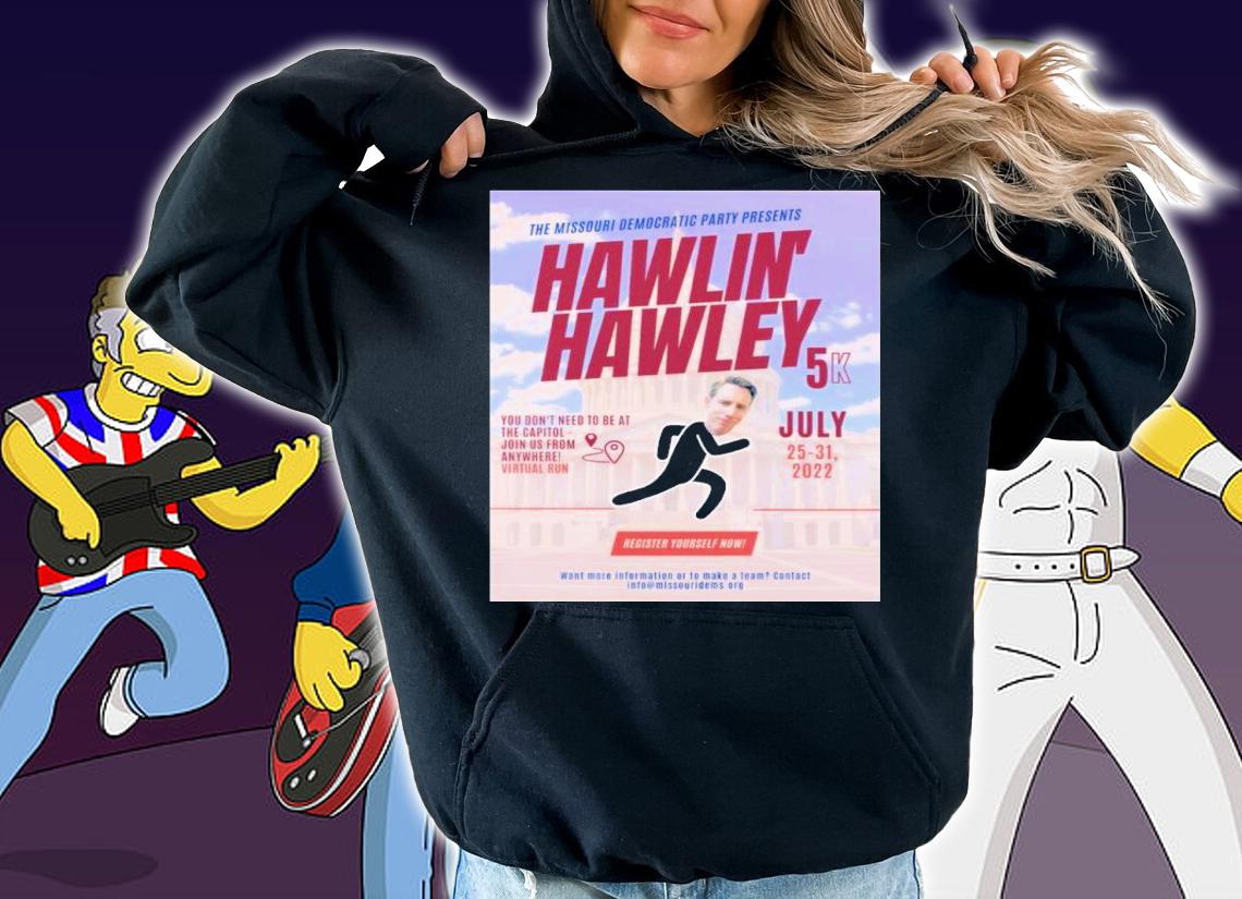 The Missouri Democratic Party Present Hawlin' Hawley Shirt t-shirt