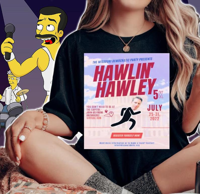The Missouri Democratic Party Present Hawlin' Hawley Shirt t-shirt