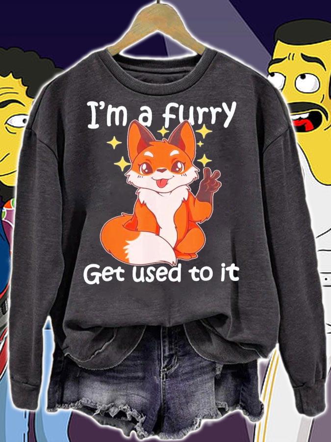Cute Furry I'm A Furry Get Use To It T-Shirt t-shirt