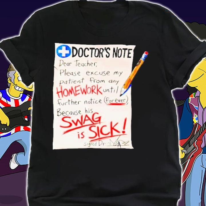 Doctor's Note Dear Teacher Please Excuse My Patient Shirt t-shirt shirt