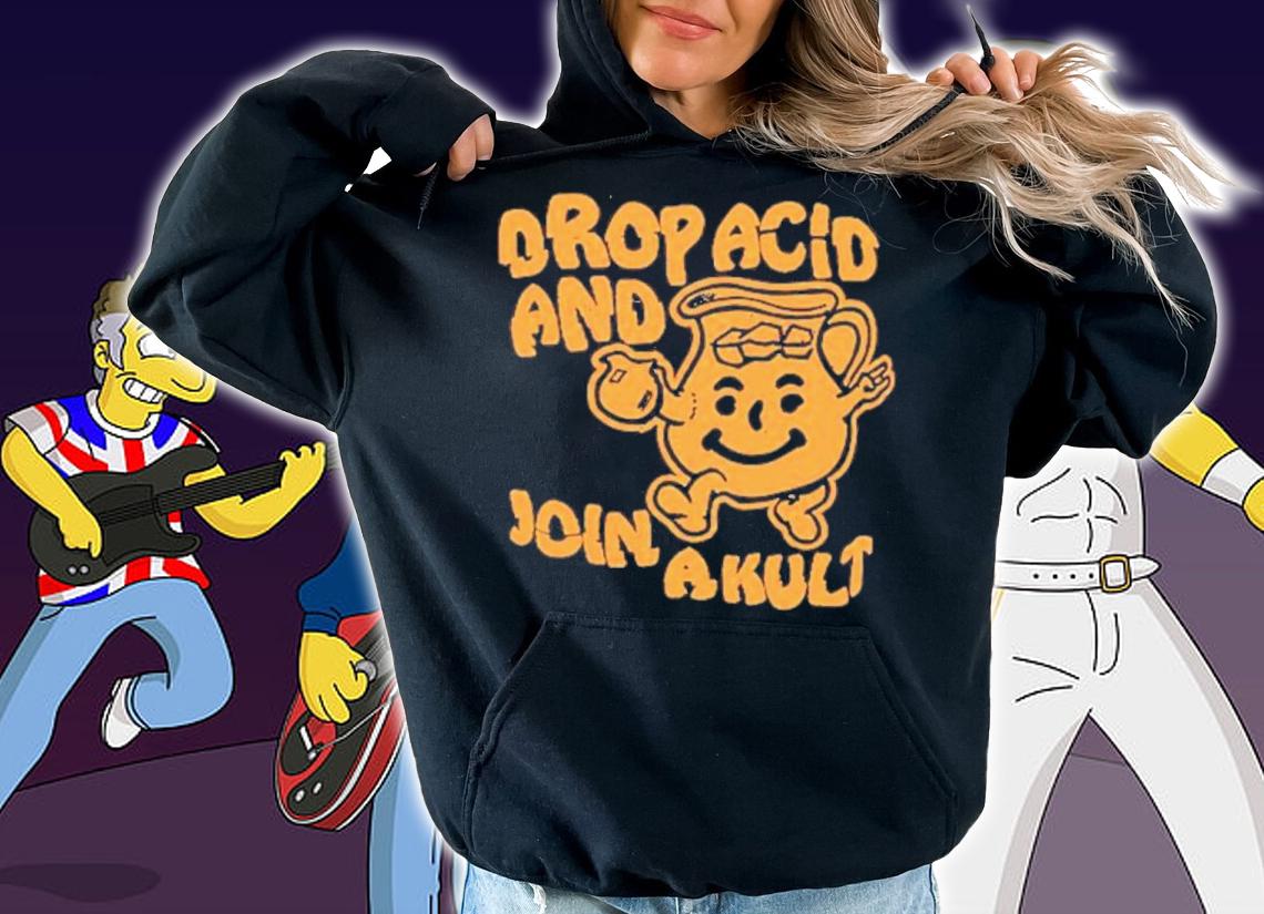 Drop Acid And Join A Kult Shirt t-shirt
