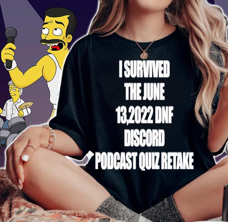 Fall Beach I Survived The June 13 2022 DNF Discord Podcast Quiz Retake Shirt t-shirt woman shirt