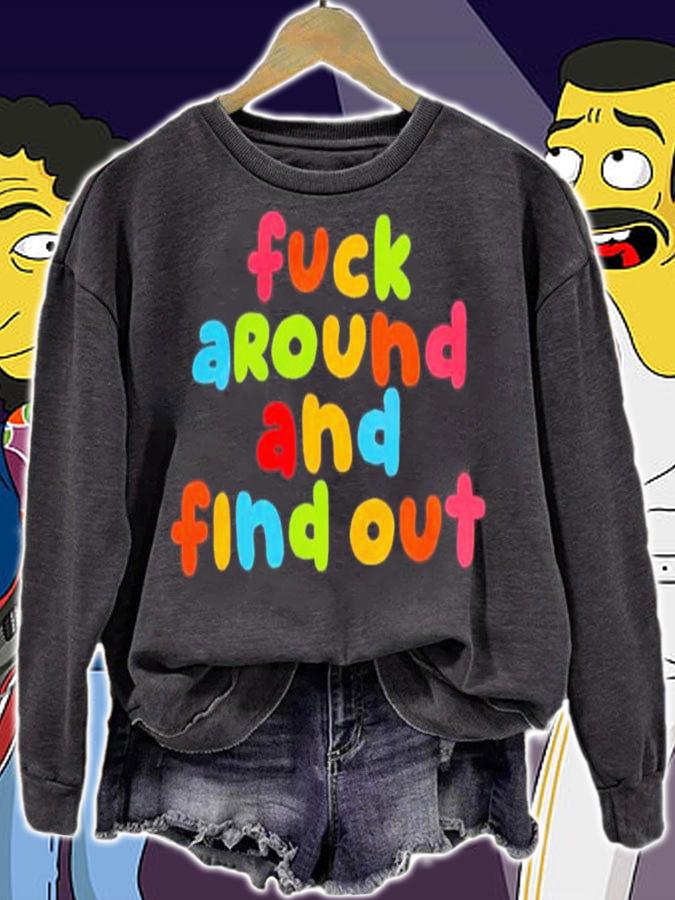Fuck Around And Find Out Color Shirt t-shirt