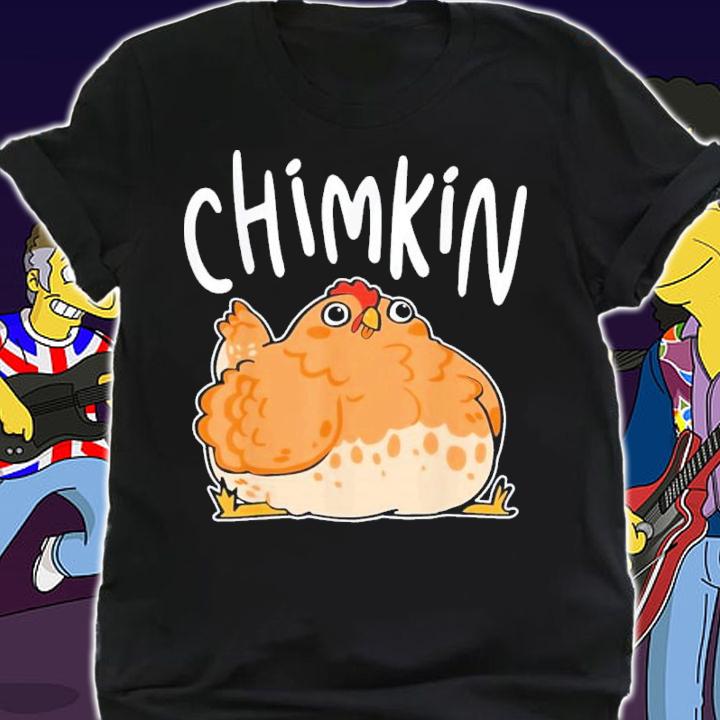 Funny Fat Chicken Chimkin Shirt t-shirt