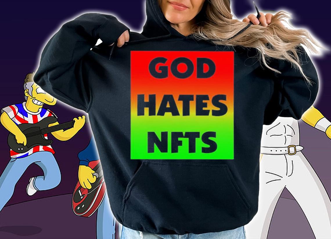 God Hates NFTS Sigmanation Shirt t-shirt