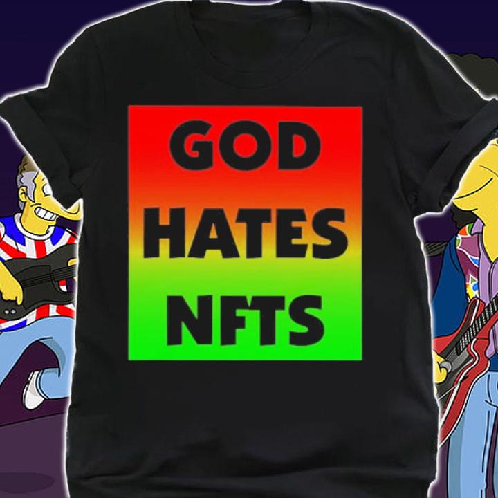 God Hates NFTS Sigmanation Shirt t-shirt
