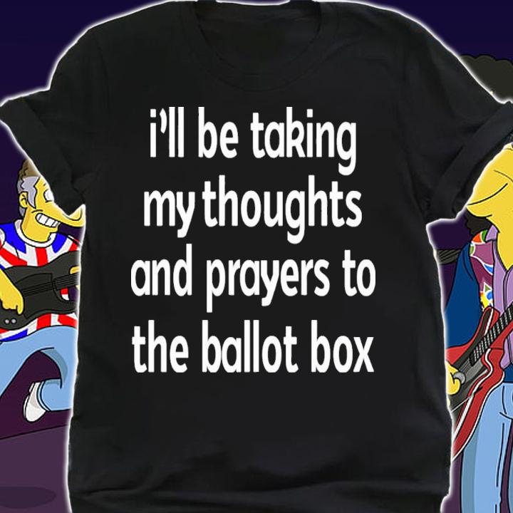 I'll Be Taking My Thoughts And Prayers To The Ballot Box Emily Winston T-Shirt t-shirt