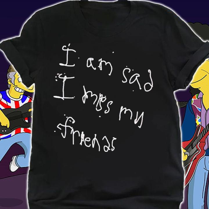 Isaiah Mckenzie I'm Sad I Miss My Friends T-Shirt t-shirt shirt