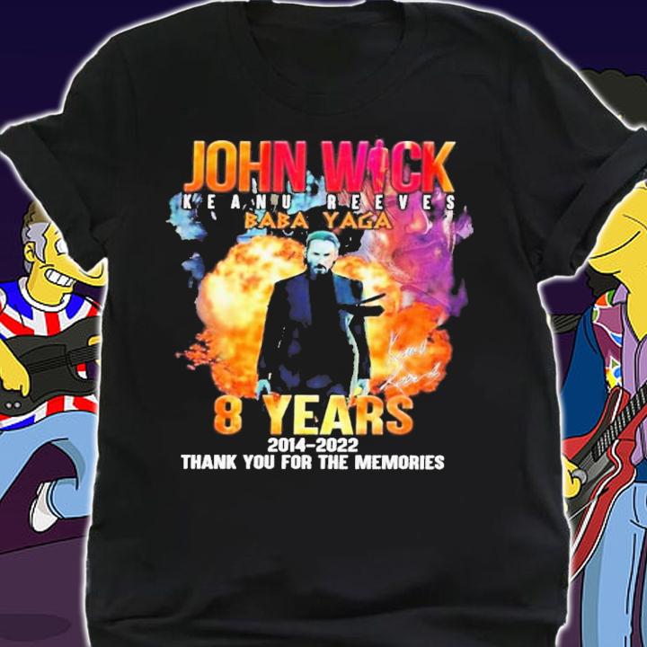 John Wick Keanu Reeves Baba Yaga 8 Years 2014-2022 Signature Thank You For The Memories T-Shirt t-shirt