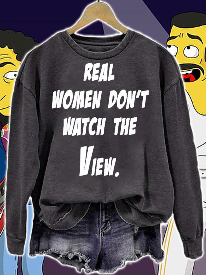 Real Women Don't Watch The View 2022 T-Shirt t-shirt sweatshirt