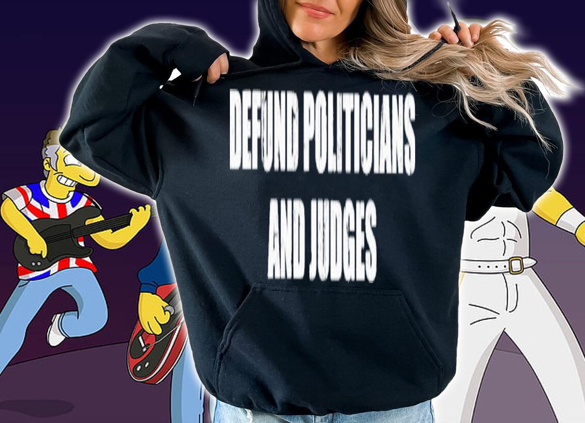Official Defund Politicians And Judges Shirt t-shirt