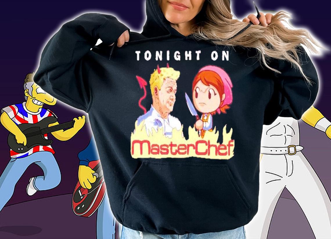 Tonight on Masterchef Gordon Ramsay and Cooking Mama shirt t-shirt hoodie