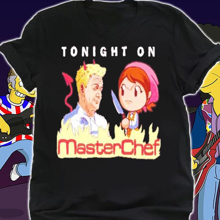Tonight on Masterchef Gordon Ramsay and Cooking Mama shirt t-shirt shirt