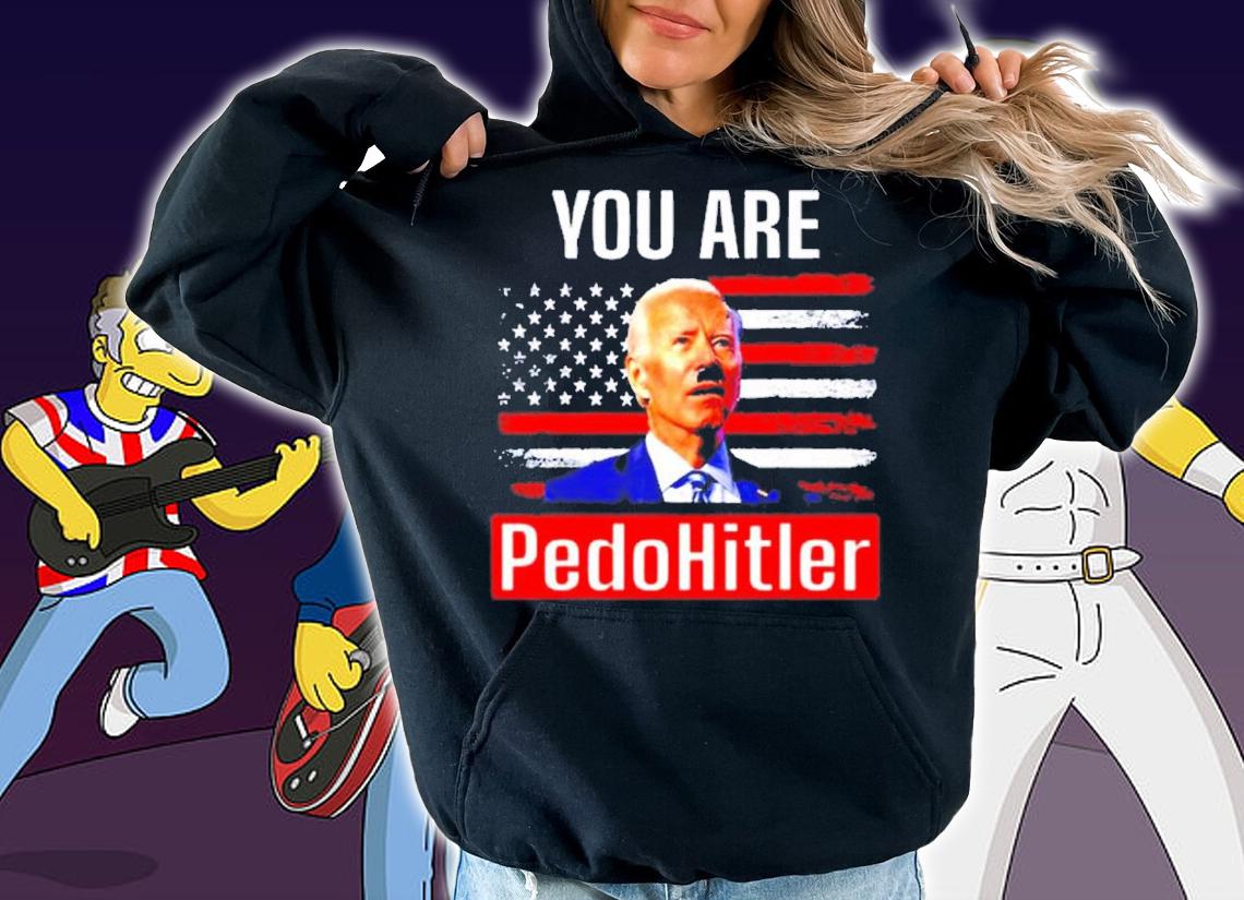 You Are Pedohitler Joe Biden American Flag shirt t-shirt