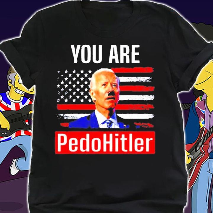 You Are Pedohitler Joe Biden American Flag shirt t-shirt