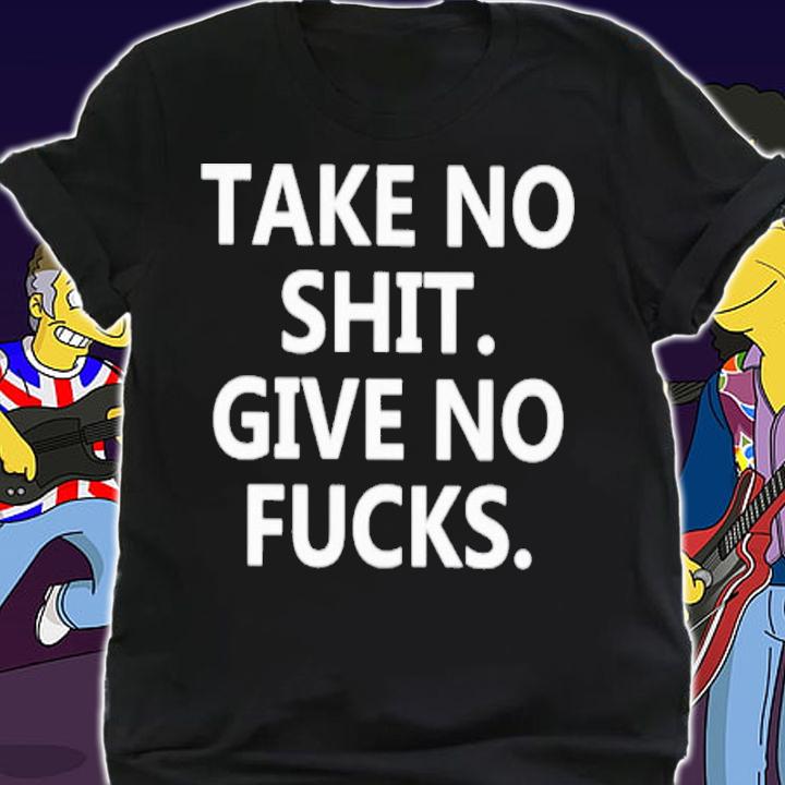 Take No Shit Give No Fucks Shirt t-shirt shirt