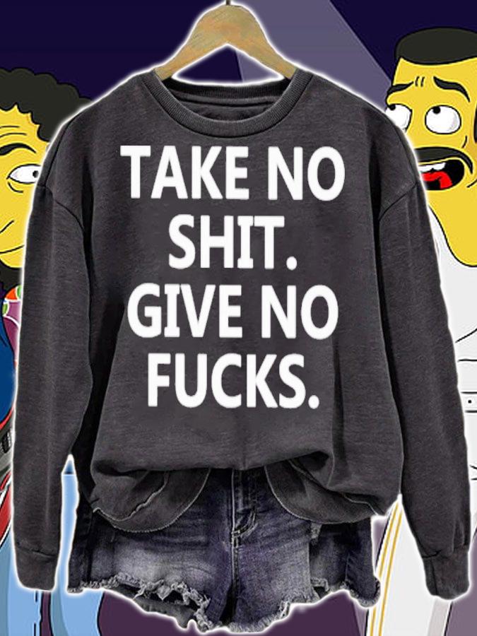 Take No Shit Give No Fucks Shirt t-shirt sweatshirt