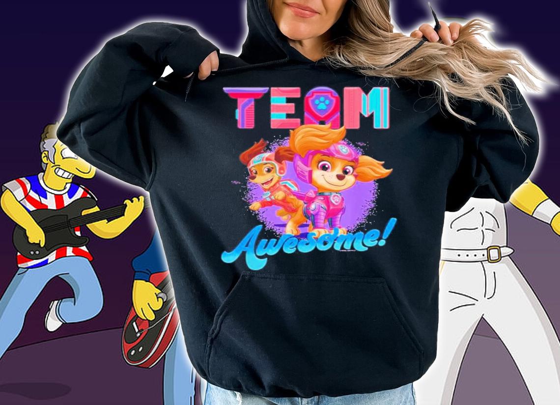 Team Awesome Paw Patrol The Movie Shirt t-shirt hoodie
