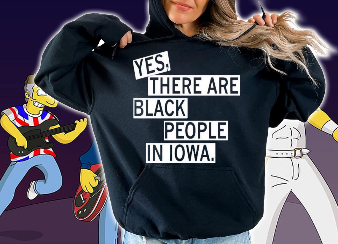Yes There Are Black People In Iowa Raygun T-Shirt t-shirt hoodie