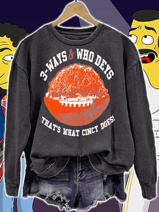 3 Ways and Who Deys That's What Cincy Does Shirt t-shirt sweatshirt
