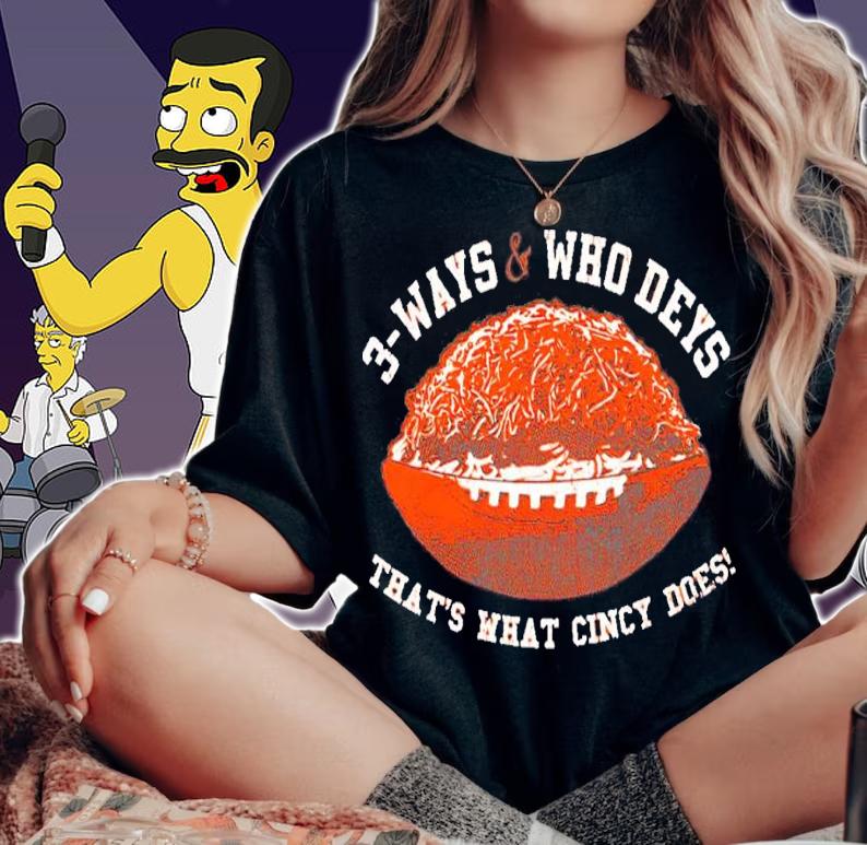 3 Ways and Who Deys That's What Cincy Does Shirt t-shirt woman shirt