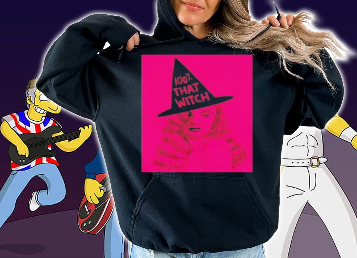 100% That Witch Shirt t-shirt